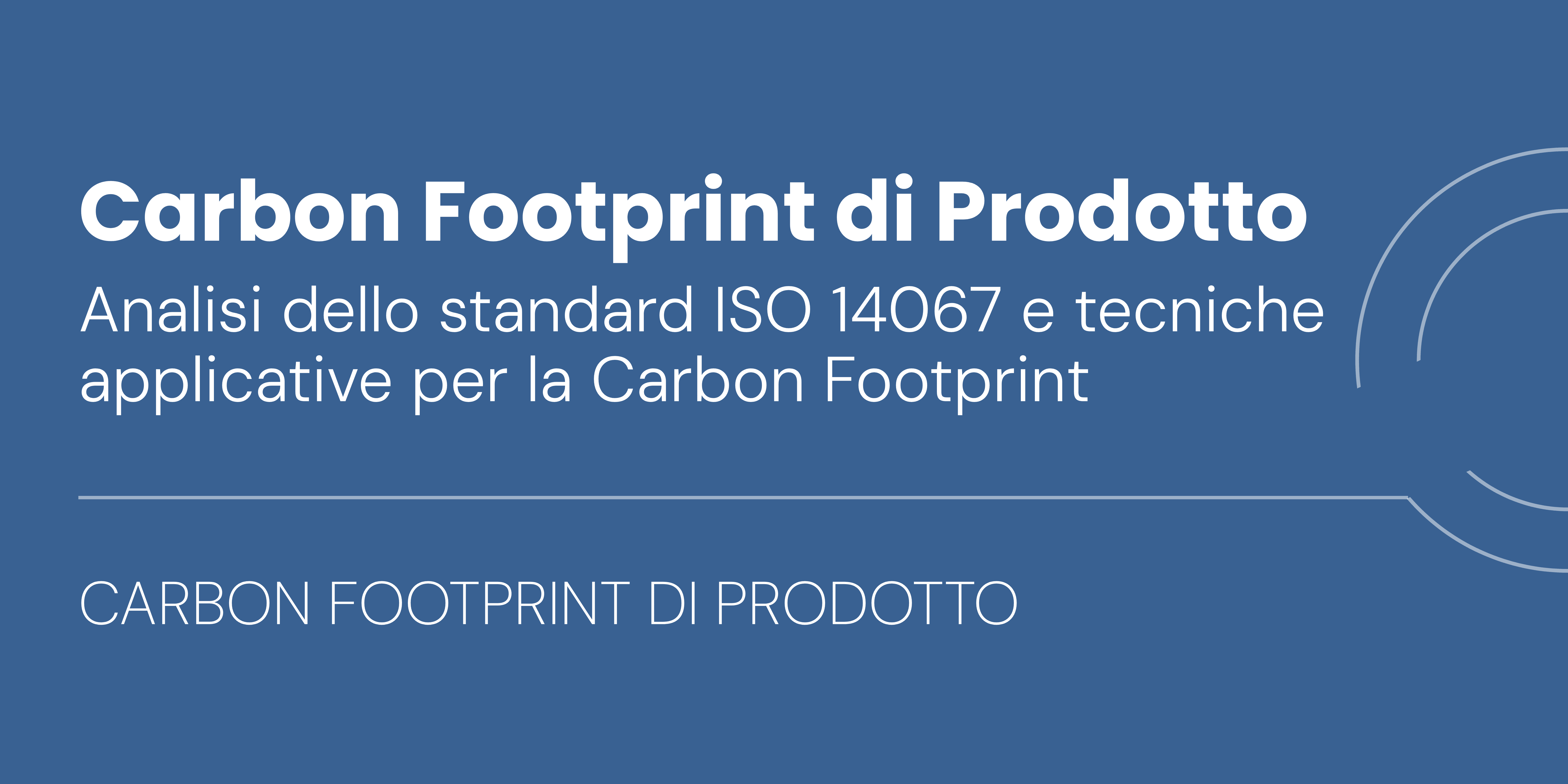 Corso Carbon Footprint di Prodotto - 22 e 23 settembre 2026